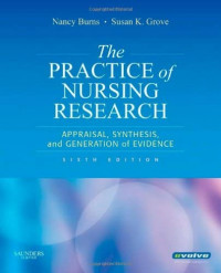The Practice Of Nursing Research Appraisal,Synthesis,and Generation of Evidence