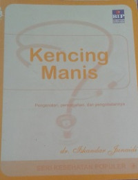 Kencing Manis : Pengenalan, Pencegahan dan Pengobatannya