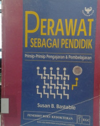 Perawat Sebagai Pendidik : Prinsip-prinsip Pengajaran & Pembelajaran