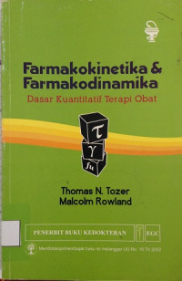 Farmakokinetika & Farmakodinamika : Dasar Kuantitatif Terapi Obat
