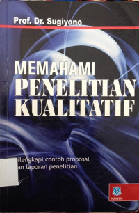 Memahami Penelitian Kualitatif