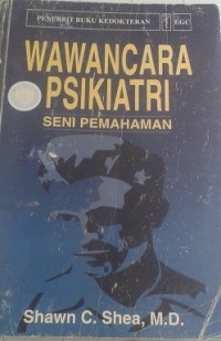 Wawancara Psikiatri : Seni Pemahaman