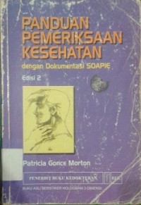 Panduan Pemeriksaan Kesehatan dengan Dokumentasi SOAPIE