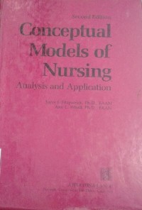 Conceptual Models of Nursing: Analysis and Application