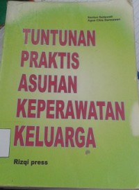 Tuntunan Praktis Asuhan Keperawatan Keluarga