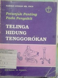 Petunjuk Penting Pada Penyakit Telinga Hidung Tenggorokan