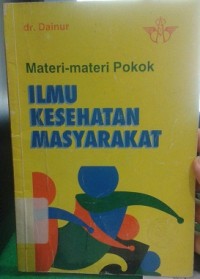 Materi-materi Pokok Ilmu Kesehatan Masyarakat