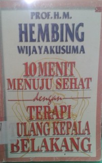 10 Menit Menuju Sehat dengan Terapi Tulang Kepala Belakang