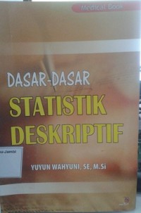 Dasar-dasar Statistik Deskriptif