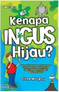 Kenapa Ingus Hijau?