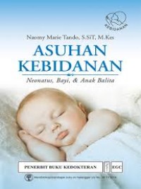 Asuhan Kebidanan : Neonatus, Bayi & Anak Balita