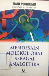 Mendesain Molekul Obat Sebagai Analgetika