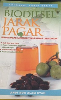 Mengenal Lebih Dekat Biodiesel : Jarak Pagar,bahan bakar Alternatif yang ramah lingkungan