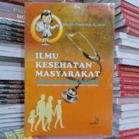 Ilmu Kesehatan Masyarakat : Untuk Kebidanan Holistik