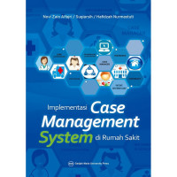 Implementasi Case Management System di Rumah Sakit