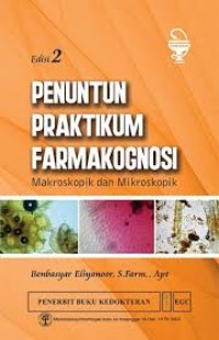 Penuntun Praktikum Farmakognosi : Makroskopi dan Mikroskopik 2