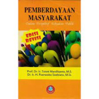 Pemberdayaan Masyarakat : Dalam Perspektif Kebijakan Publik