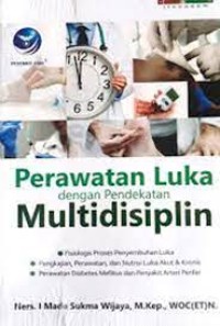 Perawatan Luka dengan Pendekatan Multidisiplin