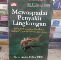 Mewaspadai Penyakit Lingkungan