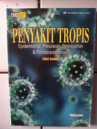 Penyakit Tropis : Epidemiologi, Penularan, Pencegahan & Pemberantasannya